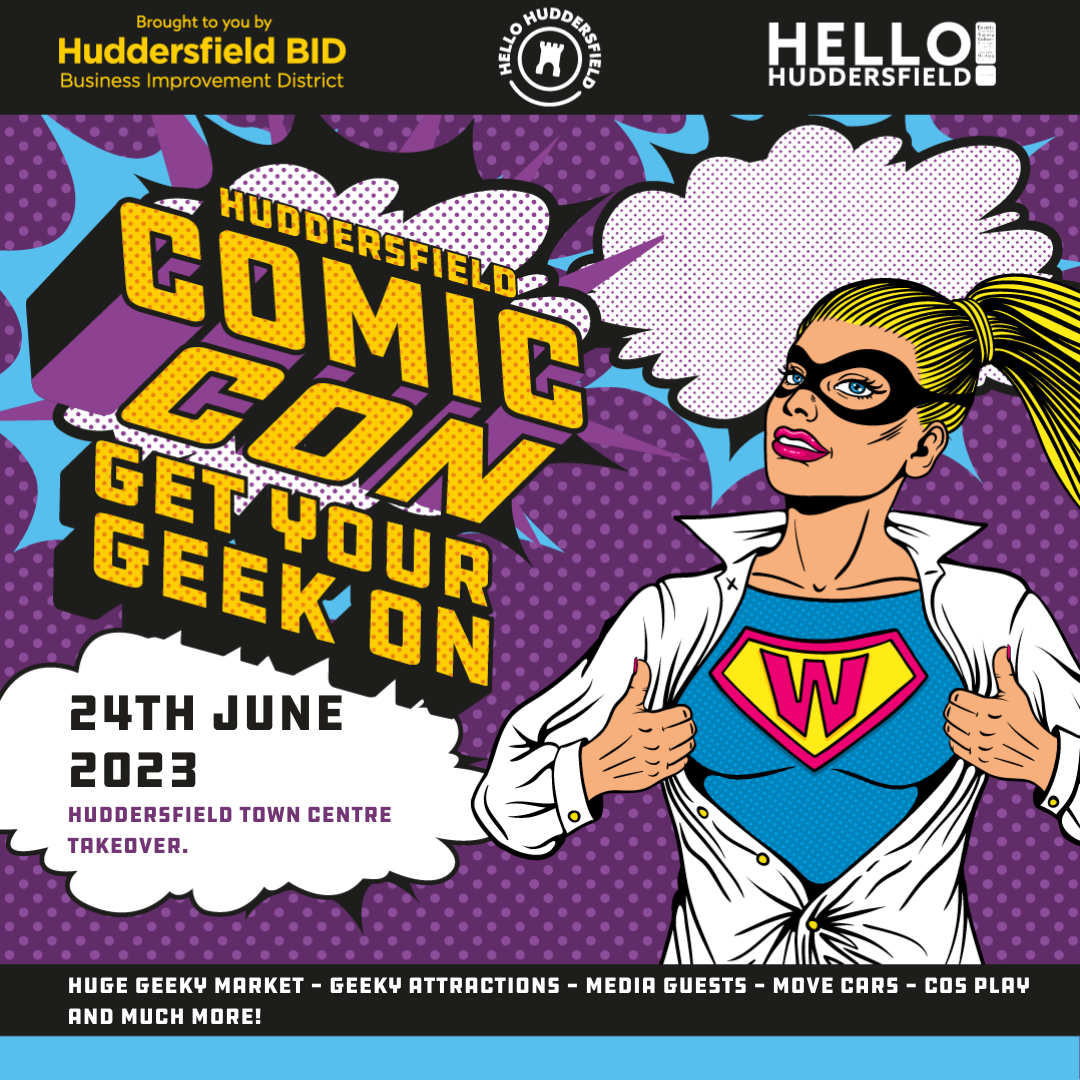 Huddersfield Comic Con Get Your Geek On